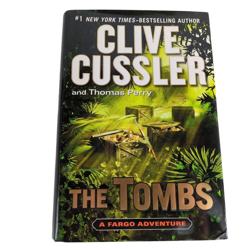 Clive Cussler The Tombs; A Sam and Remi Fargo Adventure Hardcover Book T Perry